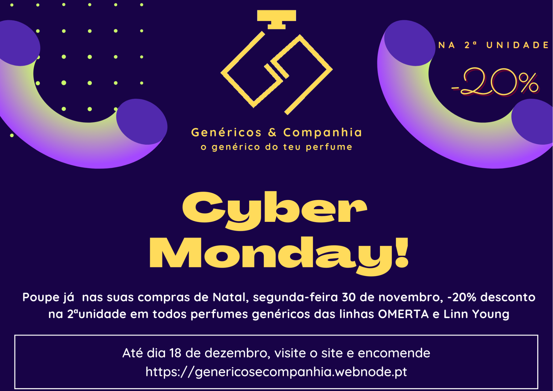 Cyber Monday 2020 - Poupe já  nas suas compras de Natal, segunda-feira 30 de novembro, -20% desconto na 2ªunidade dos perfumes genéricos das linhas OMERTA e Linn Young